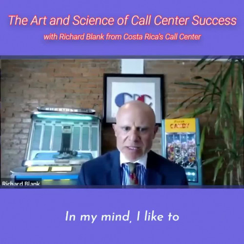 TELEMARKETING-PODCAST-Richard-Blank-from-Costa-Ricas-Call-Center-on-the-SCCS-Cutter-Consulting-Group-The-Art-and-Science-of-Call-Center-Success-PODCAST.in-my-mind-I-like-to..jpg